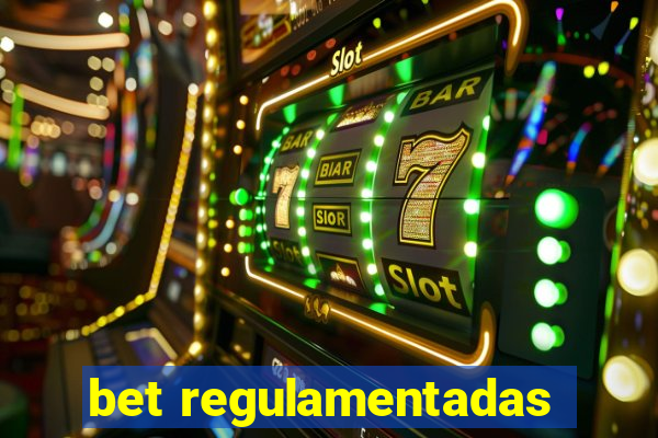 bet regulamentadas